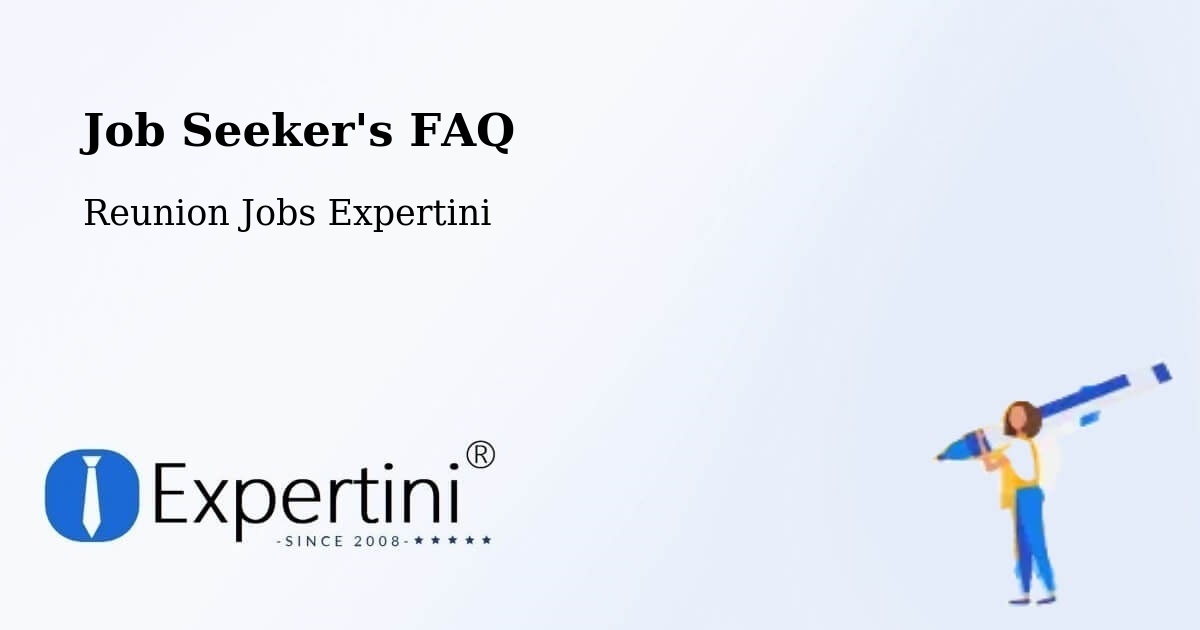 Job Seeker FAQ – L’Étang - Reunion Jobs Expertini
